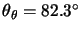 $\theta_\theta=82.3^\circ$