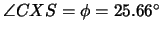 $\angle CXS=\phi=25.66^\circ$