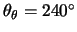 $\theta_\theta=240^\circ$