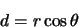 \begin{displaymath}~
d=r \cos \theta
\end{displaymath}