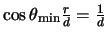 $\cos \theta_{\rm min}\frac{r}{d}=\frac{1}{d}$