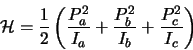 \begin{displaymath}\mathcal{H}=\frac{1}{2}\left(\frac{P_a^2}{I_a}+\frac{P_b^2}{I_b}+\frac{P_c^2}{I_c}\right)
\end{displaymath}