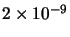 $2\times10^{-9}$
