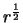 $r^\frac{1}{2}$