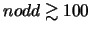 $nodd \gtrsim 100$