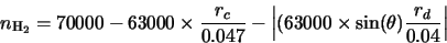 \begin{displaymath}n_{\rm H_2}=70000-63000 \times \frac{r_c}{0.047}-\left\vert(63000 \times \sin(\theta)\frac{r_d}{0.04}\right\vert
\end{displaymath}