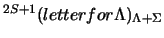 $^{2S+1}(letter for \Lambda)_{\Lambda+\Sigma}$