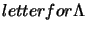 $letter for \Lambda$