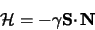 \begin{displaymath}\mathcal{H}=-\gamma \mathbf{S}\cdotp \mathbf{N}
\end{displaymath}