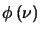 $\phi\left(\nu\right)$