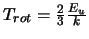 $T_{rot}=\frac{2}{3}\frac{E_u}{k}$
