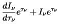 $\displaystyle \frac{dI_{\nu}}{d\tau_{\nu}}e^{\tau_{\nu}}+I_{\nu}e^{\tau_{\nu}}$