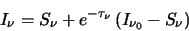 \begin{displaymath}
I_\nu=S_\nu+e^{-\tau_\nu}\left(I_{\nu_0}-S_\nu \right)
\end{displaymath}