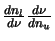 $\frac{dn_l}{d\nu}\frac{d\nu}{dn_u}$