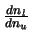 $\frac{dn_l}{dn_u}$