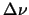 $\Delta
\nu$