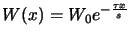 $W(x)=W_0e^{-\frac{\tau x}{s}}$
