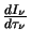 $\frac{dI_\nu}{d\tau_\nu}$
