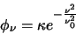 \begin{displaymath}\phi_\nu=\kappa e^{-\frac{\nu^2}{\nu_0^2}}
\end{displaymath}