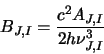 \begin{displaymath}B_{J,I}=\frac{c^2A_{J,I}}{2h\nu_{J,I}^3}\end{displaymath}