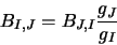 \begin{displaymath}B_{I,J}=B_{J,I}\frac{g_J}{g_I}\end{displaymath}