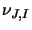 $\nu_{J,I}$