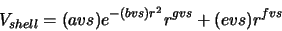 \begin{displaymath}V_{shell}=(avs) e^{-(bvs) r^2} r^{gvs} + (evs) r^{fvs}
\end{displaymath}