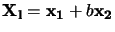 $\mathbf{X_l}=\mathbf{x_1}+b\mathbf{x_2}$