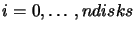 $i=0,\ldots,ndisks$