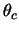 $\theta_c$