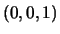 $\displaystyle (0,0,1)$