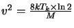 $v^2=\frac{8 k T_k \times \ln2}{M}$