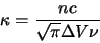 \begin{displaymath}\kappa=\frac{nc}{\sqrt{\pi}\Delta V\nu}
\end{displaymath}