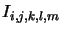 $I_{i,j,k,l,m}$
