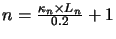 $n=\frac{\kappa_n \times L_n}
{0.2}+1$