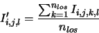 \begin{displaymath}I_{i,j,l}'=\frac{\sum_{k=1}^{n_{los}}I_{i,j,k,l}}{n_{los}}
\end{displaymath}