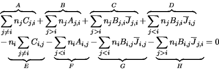 \begin{displaymath}\begin{array}{l}
\overbrace{\sum_{j \neq i}n_jC_{j,i}}^{A}
+\...
...ce{\sum_{j>i}n_iB_{i,j}\overline{J}_{j,i}}_{H}=0\\
\end{array}\end{displaymath}
