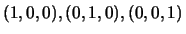 $(1,0,0),(0,1,0),(0,0,1)$