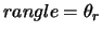 $rangle=\theta_r$