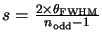 $s=\frac{2 \times \theta_{\rm FWHM}}{n_{\rm odd}-1}$