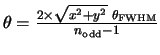 $\theta=\frac{2 \times \sqrt{x^2+y^2} \hspace{1mm} \theta_{\rm FWHM}}{n_{\rm odd}-1}$