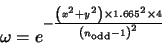 \begin{displaymath}\omega=e^{-\frac{\left(x^2+y^2\right) \times 1.665^2 \times 4}{\left( n_{\rm odd}-1 \right)^2}}
\end{displaymath}