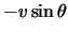 $-v \sin \theta$