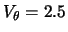 $V_\theta=2.5$