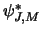 $\psi^*_{J,M}$
